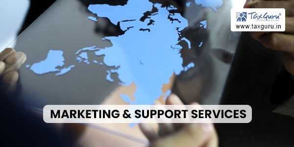 Marketing & support services provided in India on direction of foreign Company is export of service