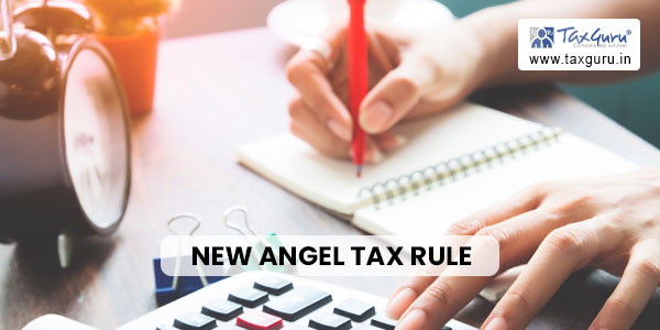 CBDT’s New Angel Tax Rules: Valuation Methods & Safe Harbour