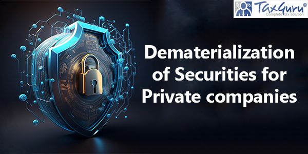 Dematerialization of Securities for Private companies