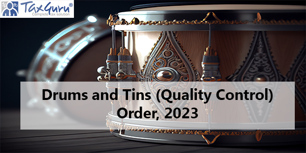 Drums and Tins (Quality Control) Order, 2023