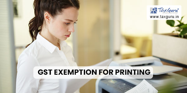 GST Exemption for Printing Examination Question Papers