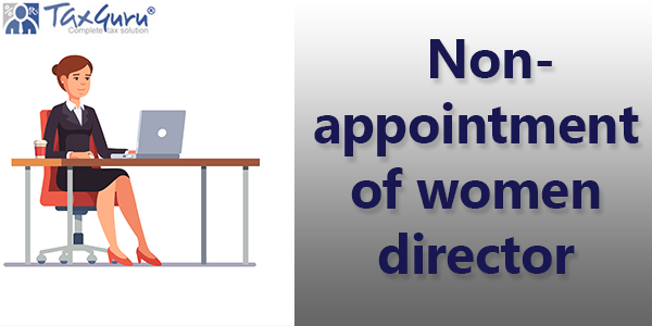 Non-appointment of women director: MCA imposes ₹4.85 Lakh Penalty