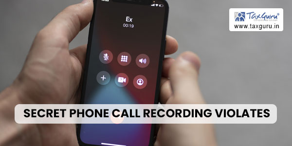 Secret Phone Call Recording Violates Privacy