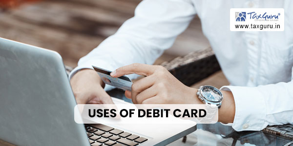 Uses of debit card to manage expenses and save more