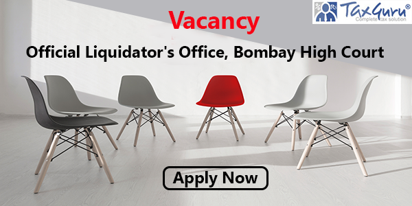 Vacancy: Official Liquidator’s Office, Bombay High Court – Apply Now