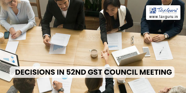 decisions in 52nd GST Council Meeting