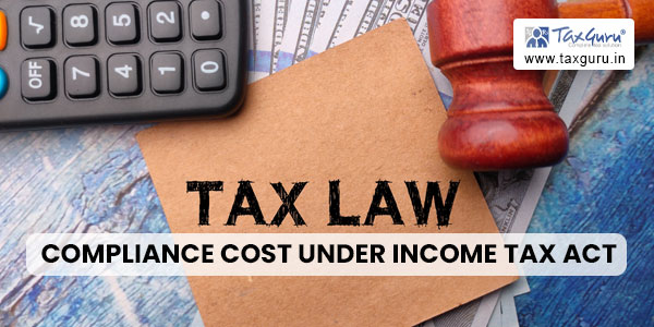 Compliance Cost Under Income Tax Act And GST