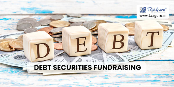 SEBI’s Revised Framework: Large Corporates’ Debt Securities Fundraising