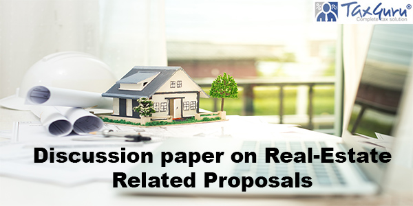 Discussion paper on Real-Estate Related Proposals