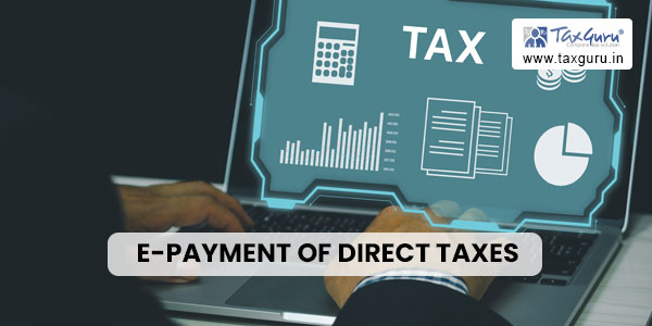 E-Payment of Direct Taxes: Simplifying Tax Payments