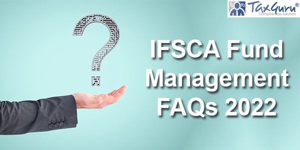 IFSCA Fund Management FAQs 2022