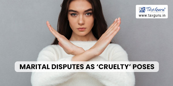 Marital Disputes as 'Cruelty' Poses
