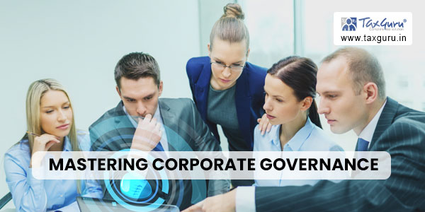 Mastering Corporate Governance: Key Pillars & Benefits