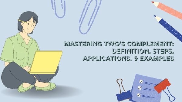 Mastering Two’s Complement