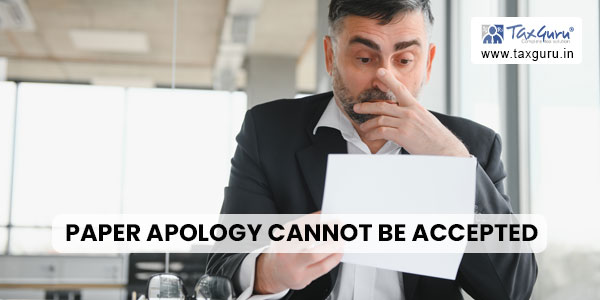 Paper Apology Cannot Be Accepted