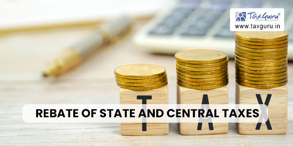 Rebate of State and Central Taxes and Levies (RoSCTL)