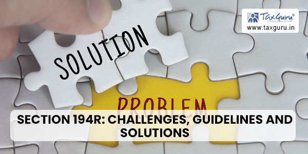 Section 194R Challenges, Guidelines and Solutions