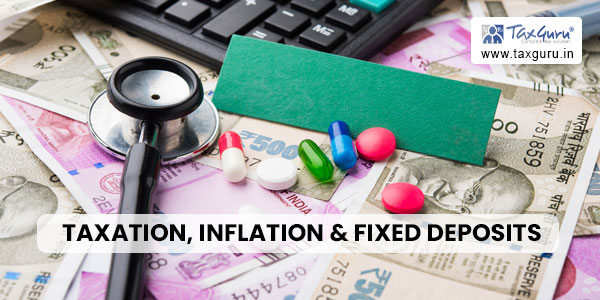 Unveiling the Hidden Impact: Taxation, Inflation & Fixed Deposits