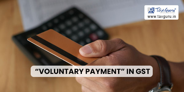 The saga of “Voluntary Payment” in GST: DRC-03