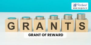 CBIC Guidelines for grant of Reward to informers