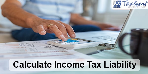 Calculate Income Tax Liability