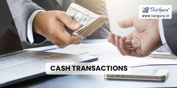 Say no to Cash Transactions- Income Tax Dept. Advises