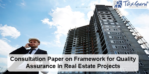 Consultation Paper on Framework for Quality Assurance in Real Estate Projects