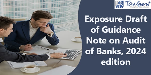 Exposure Draft of Guidance Note on Audit of Banks, 2025 edition