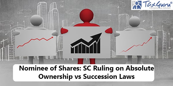 Nominee of Shares: SC Ruling on Absolute Ownership vs Succession Laws