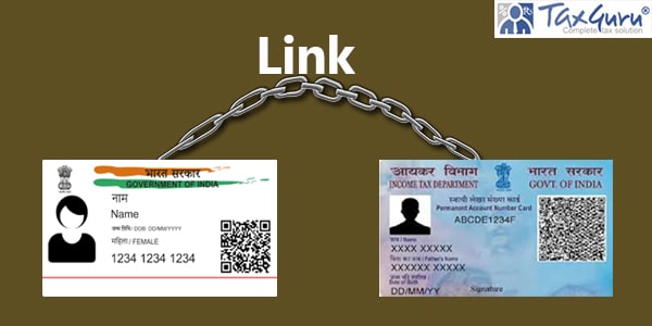 PAN Aadhaar Linking: Consequences, TDS & Income Tax Act Sections