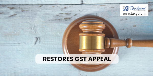 Patna HC Restores GST Appeal: Conditions Apply as per Notification No. 53 of 2023-Central Tax