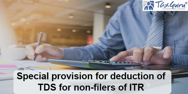 Special provision for deduction of TDS for non-filers of ITR