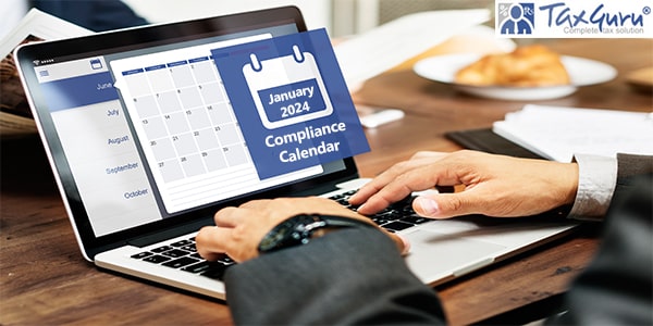 Compliance Calendar January 2024: Income Tax, GST & Labour Law Due Dates