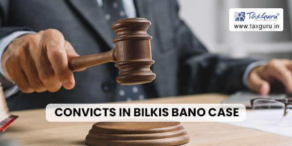 Convicts In Bilkis Bano Case