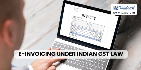 E-Invoicing under Indian GST Law
