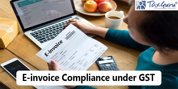 E-invoice Compliance under GST