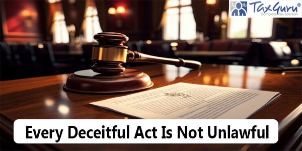 Every Deceitful Act Is Not Unlawful