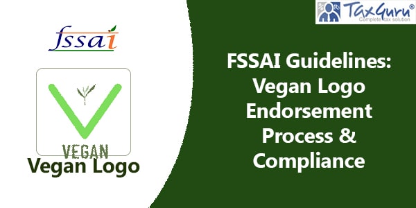 FSSAI Guidelines Vegan Logo Endorsement Process & Compliance