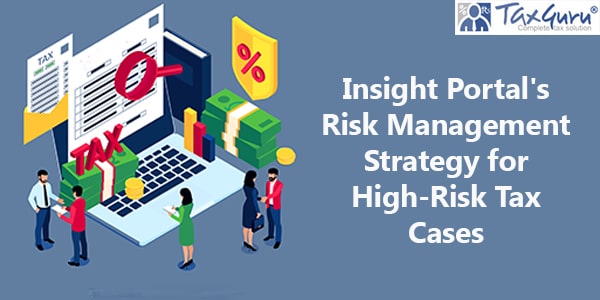 Insight Portal’s Risk Management Strategy for High-Risk Tax Cases