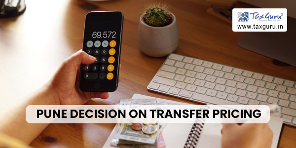Summary of Hon’ble ITAT Pune decision on Transfer Pricing in the year 2023