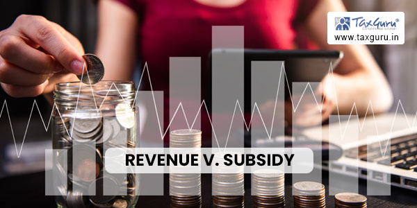 Revenue v. Subsidy