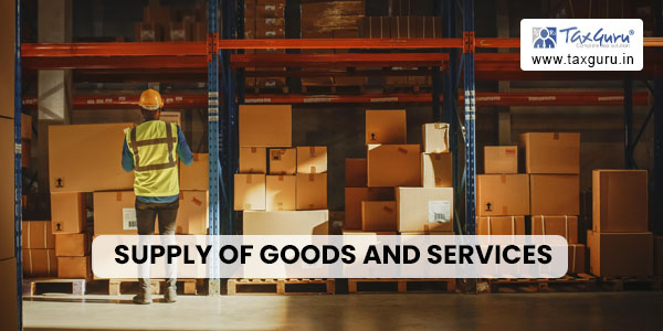 Supply of goods and services
