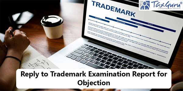 reply to Trademark Examination Report for Objection