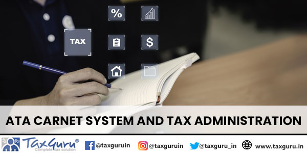 ATA Carnet System and Tax Administration
