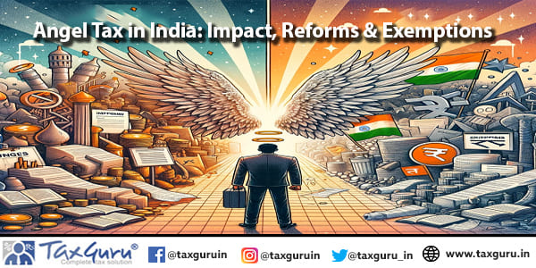 Angel Tax in India: Impact, Reforms & Exemptions