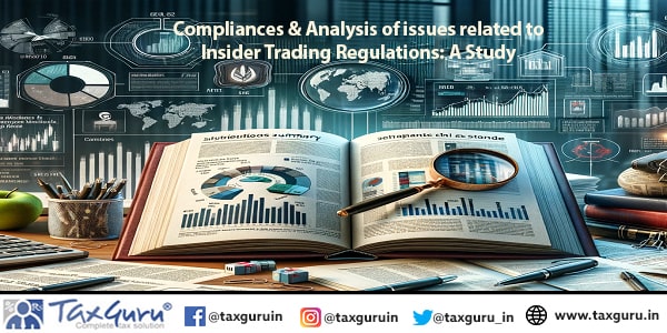 Compliances & Analysis of issues related to Insider Trading Regulations A Study