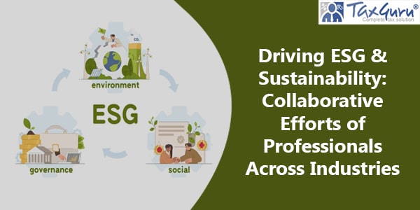 Driving ESG & Sustainability Collaborative Efforts of Professionals Across Industries