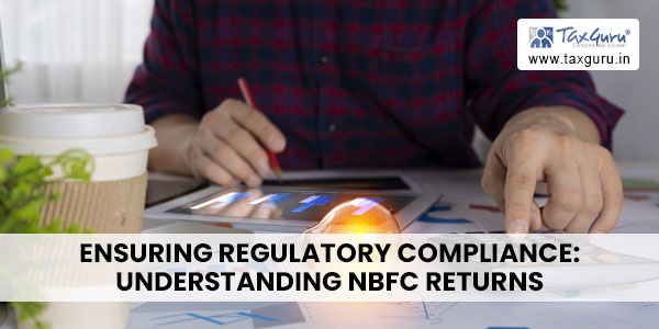 Ensuring Regulatory Compliance Understanding NBFC Returns