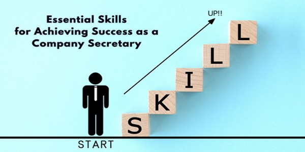 Essential Skills for Achieving Success as a Company Secretary