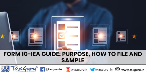 Form 10-IEA Guide Purpose, How to File and Sample